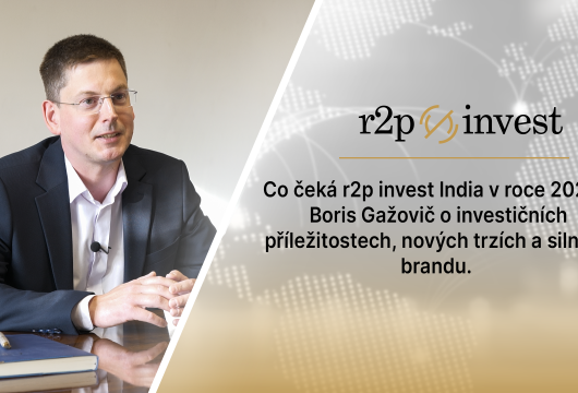Boris Gažovič o rozvoji r2p invest India a výhledech na rok 2025